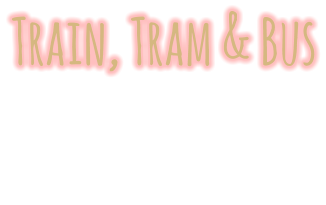Train, Tram & Bus